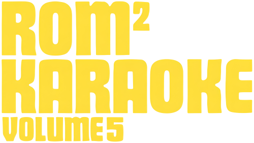 ROM2KaraokeVolume5.thumb.png.f3418a9d3a3ef499d0305ecd5fb0bf55.png